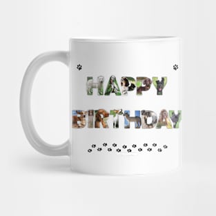 Happy Birthday - mixed dog breed oil painting word art Mug